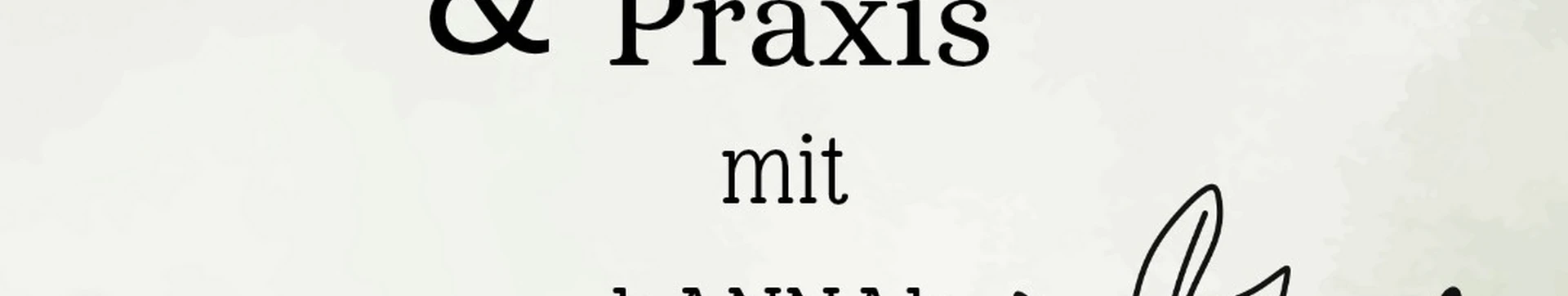 Gesund in der Theorie & Praxis mit hANNAh